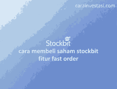 cara membeli saham stockbit fitur fast order